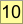 10