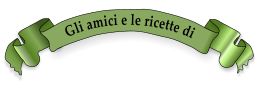 Gli amici e le ricette di